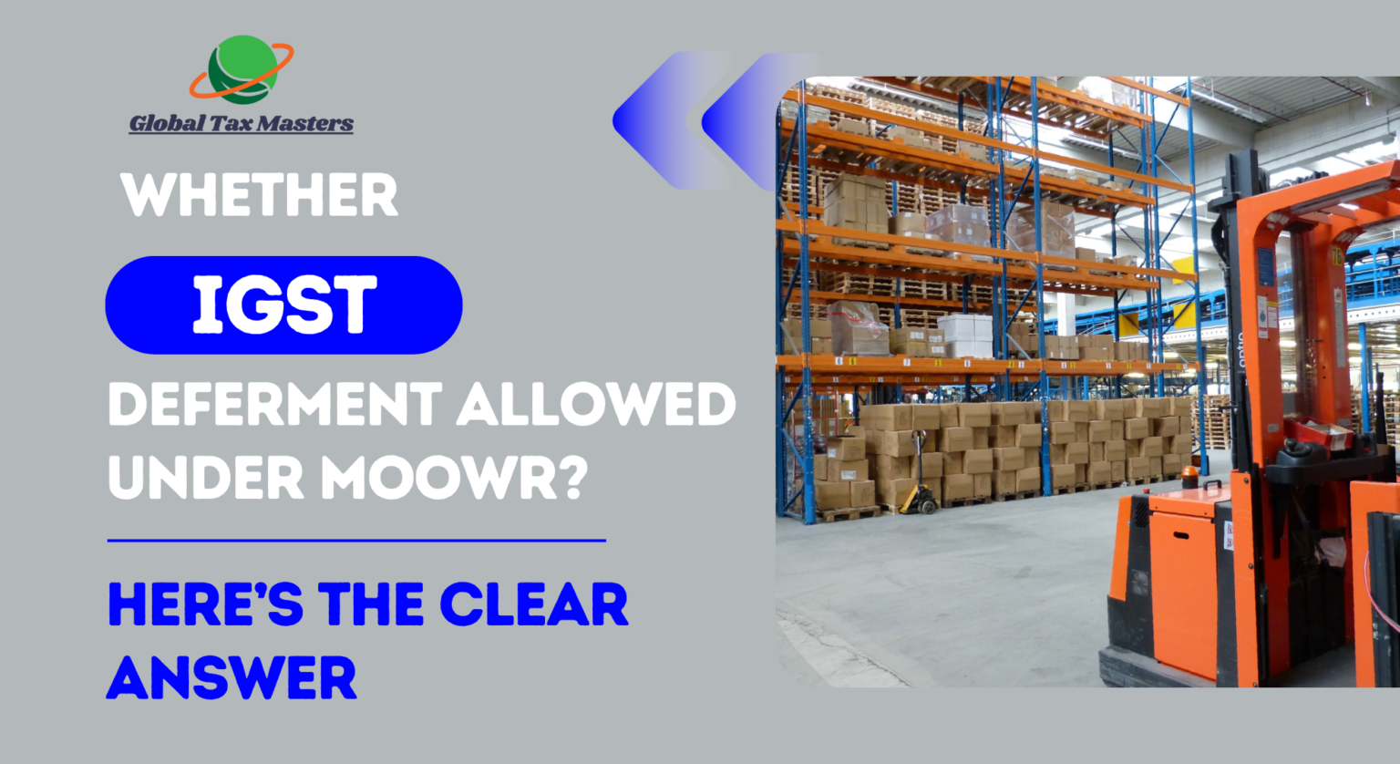 IGST Deferment Under MOOWR – Here’s What You Need to Know (2025)